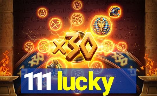 111 lucky